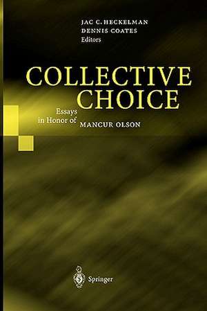 Collective Choice: Essays in Honor of MANCUR OLSON de Jac C. Heckelman