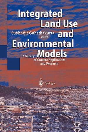 Integrated Land Use and Environmental Models: A Survey of Current Applications and Research de Subhrajit Guhathakurta