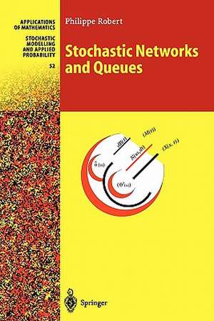 Stochastic Networks and Queues de Philippe Robert