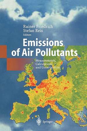 Emissions of Air Pollutants: Measurements, Calculations and Uncertainties de Rainer Friedrich