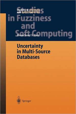 Uncertainty in Multi-Source Databases de Premchand S. Nair