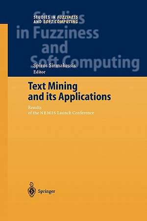 Text Mining and its Applications: Results of the NEMIS Launch Conference de Spiros Sirmakessis