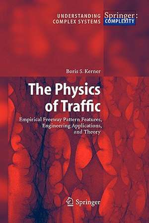 The Physics of Traffic: Empirical Freeway Pattern Features, Engineering Applications, and Theory de Boris S. Kerner