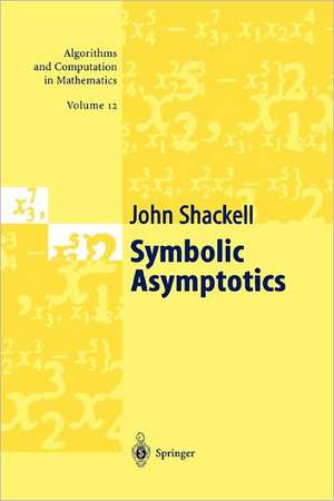 Symbolic Asymptotics de John R. Shackell