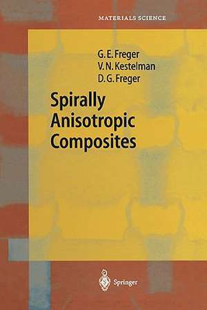 Spirally Anisotropic Composites de Garry Efimovich Freger