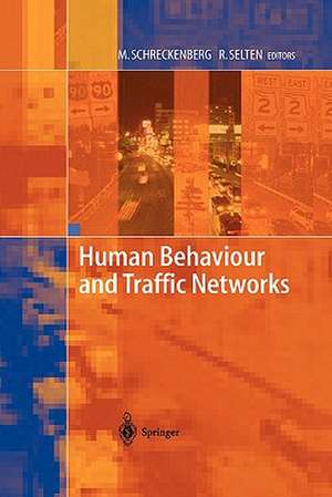 Human Behaviour and Traffic Networks de Michael Schreckenberg