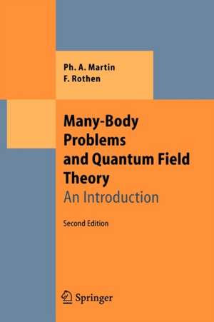 Many-Body Problems and Quantum Field Theory: An Introduction de Philippe Andre Martin