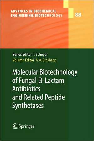 Molecular Biotechnology of Fungal ß-Lactam Antibiotics and Related Peptide Synthetases de Axel A. Brakhage