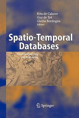 Spatio-Temporal Databases: Flexible Querying and Reasoning de Rita De Caluwe