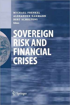 Sovereign Risk and Financial Crises de Michael Frenkel