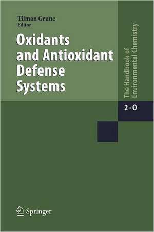 Oxidants and Antioxidant Defense Systems de Tilman Grune