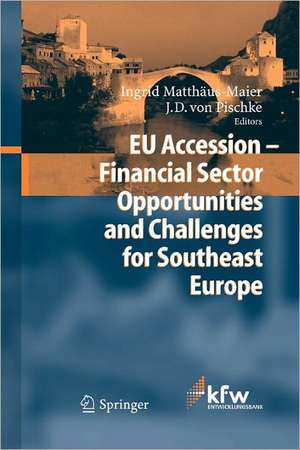 EU Accession - Financial Sector Opportunities and Challenges for Southeast Europe de Ingrid Matthäus-Maier