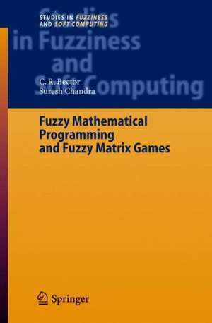 Fuzzy Mathematical Programming and Fuzzy Matrix Games de C. R. Bector