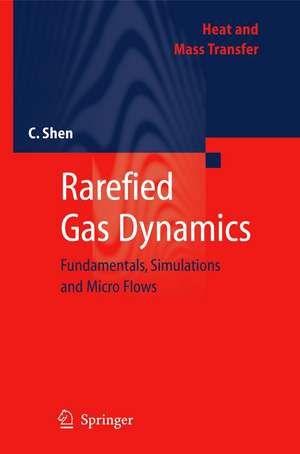 Rarefied Gas Dynamics de Ching Shen