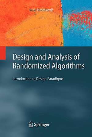 Design and Analysis of Randomized Algorithms: Introduction to Design Paradigms de J. Hromkovic