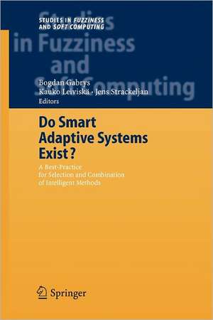 Do Smart Adaptive Systems Exist?: Best Practice for Selection and Combination of Intelligent Methods de Bogdan Gabrys