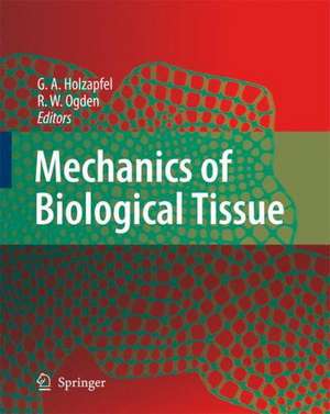 Mechanics of Biological Tissue de Gerhard A. Holzapfel