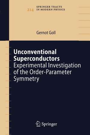 Unconventional Superconductors: Experimental Investigation of the Order-Parameter Symmetry de Gernot Goll