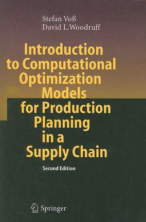 Introduction to Computational Optimization Models for Production Planning in a Supply Chain de Stefan Voß