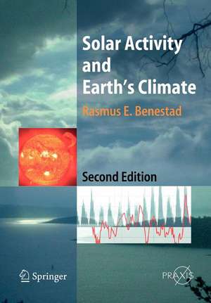 Solar Activity and Earth's Climate de Rasmus E. Benestad