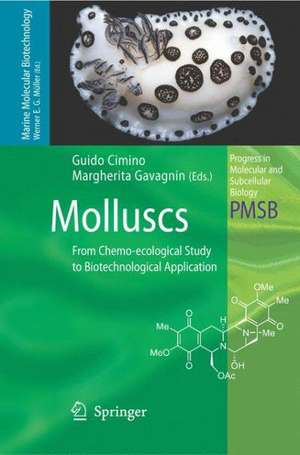 Molluscs: From Chemo-ecological Study to Biotechnological Application de Guido Cimino