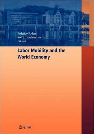 Labor Mobility and the World Economy de Federico Foders