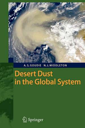 Desert Dust in the Global System de Andrew S. Goudie