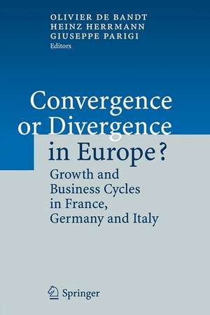 Convergence or Divergence in Europe?: Growth and Business Cycles in France, Germany and Italy de Olivier de Bandt