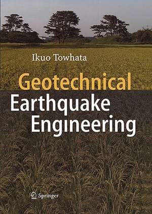 Geotechnical Earthquake Engineering de Ikuo Towhata