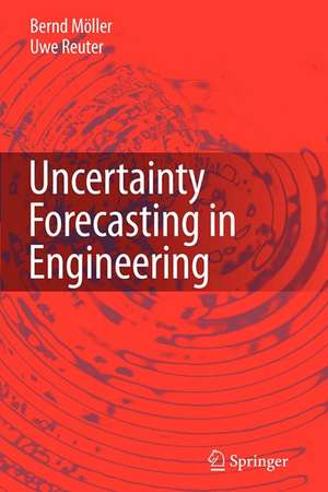 Uncertainty Forecasting in Engineering de Bernd Möller