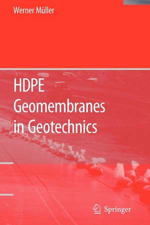 HDPE Geomembranes in Geotechnics de Werner W. Müller