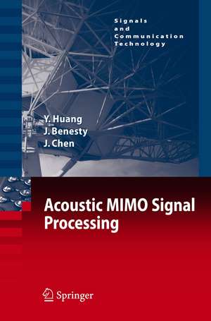 Acoustic MIMO Signal Processing de Yiteng Huang