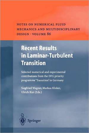 Recent Results in Laminar-Turbulent Transition: Selected numerical and experimental contributions from the DFG priority programme "Transition" in Germany de Siegfried Wagner