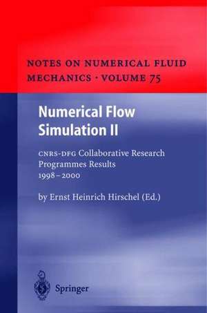 Numerical Flow Simulation II: CNRS-DFG Collaborative Research Programme Results 1998–2000 de Ernst H. Hirschel