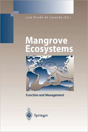 Mangrove Ecosystems: Function and Management de Volker Linneweber