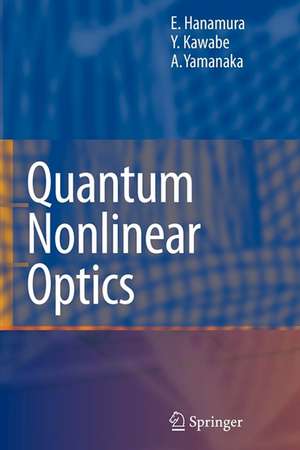 Quantum Nonlinear Optics de Eiichi Hanamura