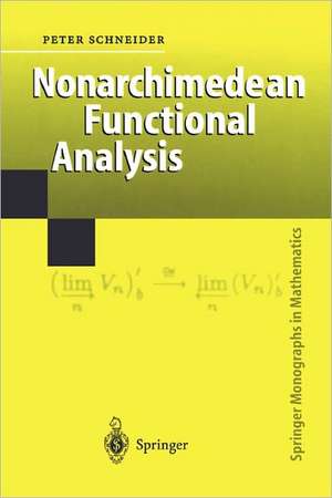 Nonarchimedean Functional Analysis de Peter Schneider