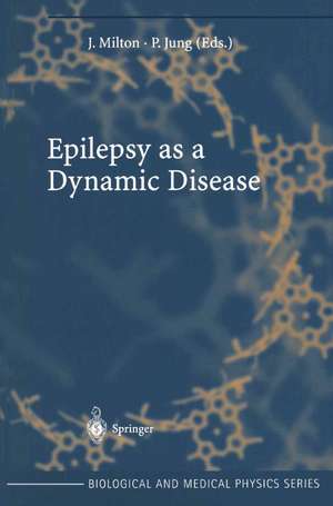 Epilepsy as a Dynamic Disease de John Milton