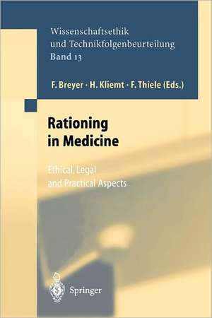Rationing in Medicine: Ethical, Legal and Practical Aspects de F. Wütscher