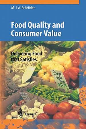 Food Quality and Consumer Value: Delivering Food that Satisfies de Monika J. A. Schröder