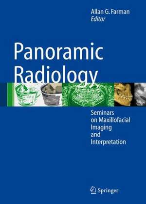 Panoramic Radiology: Seminars on Maxillofacial Imaging and Interpretation de Allan G. Farman