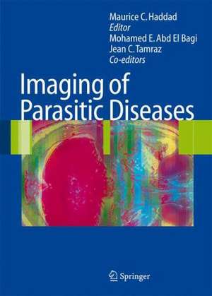 Imaging of Parasitic Diseases de Mohamed E. Abd El Bagi