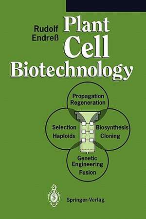 Plant Cell Biotechnology de Rudolf Endress