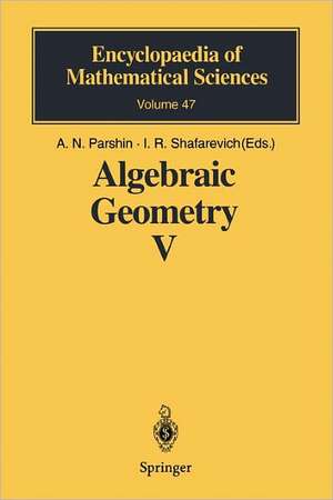 Algebraic Geometry V: Fano Varieties de A.N. Parshin