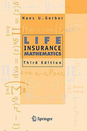 Life Insurance Mathematics de Hans U. Gerber