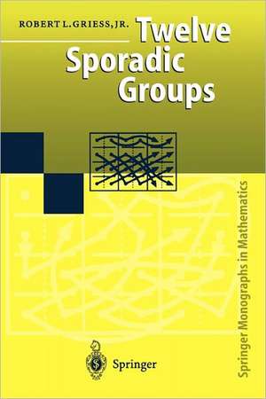 Twelve Sporadic Groups de Robert L. Jr. Griess