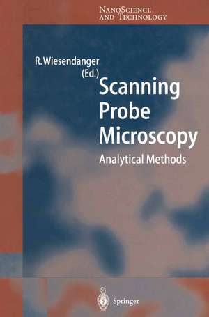 Scanning Probe Microscopy: Analytical Methods de Roland Wiesendanger
