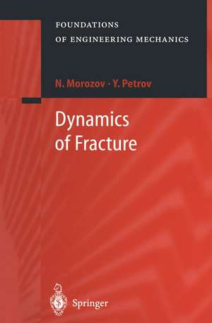 Dynamics of Fracture de N. Morozov