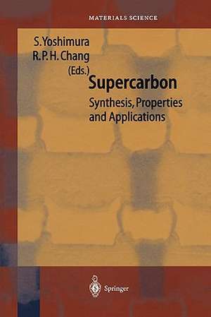 Supercarbon: Synthesis, Properties and Applications de Susumu Yoshimura