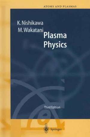 Plasma Physics: Basic Theory with Fusion Applications de K. Nishikawa